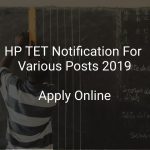 HP TET Notification For Various Posts 2019