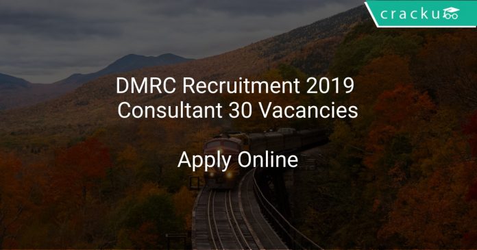 DMRC Recruitment 2019 Consultant 30 Vacancies