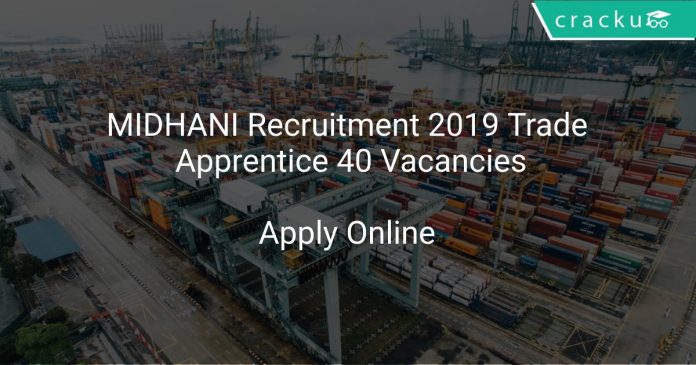 MIDHANI Recruitment 2019 Trade Apprentice 40 Vacancies