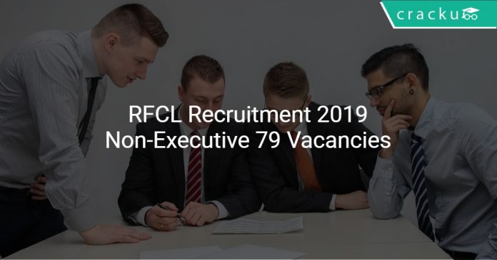 RFCL Recruitment 2019 Non-Executive 79 Vacancies