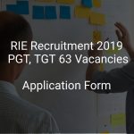 RIE Recruitment 2019 PGT, TGT 63 Vacancies