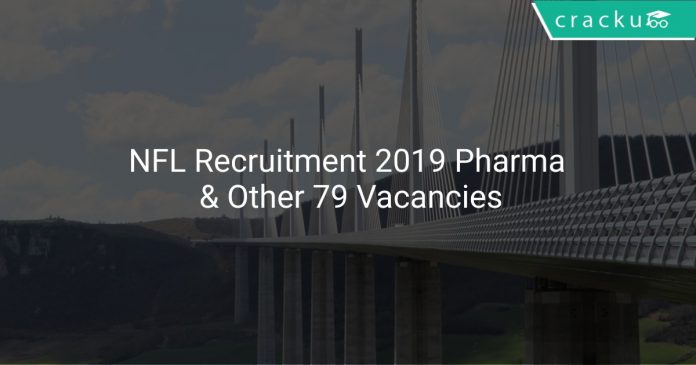NFL Recruitment 2019 Pharmacists & Other 79 Vacancies