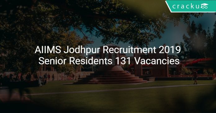 AIIMS Jodhpur Recruitment 2019 Senior Residents 131 Vacancies