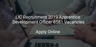 LIC Recruitment 2019 Apprentice Development Officer 8581 Vacancies