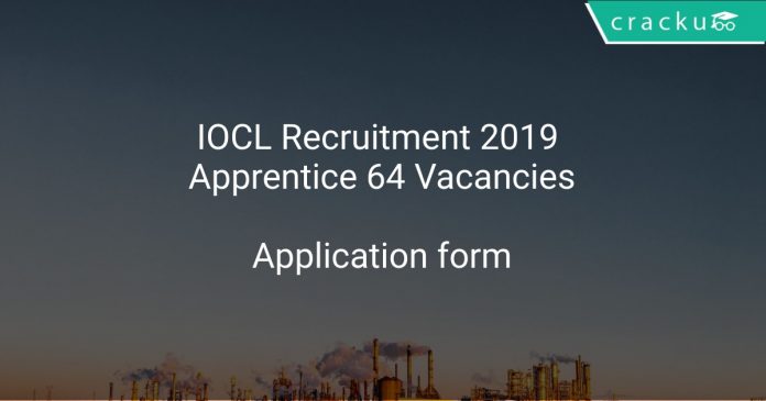 IOCL Recruitment 2019 Apprentice 64 Vacancies