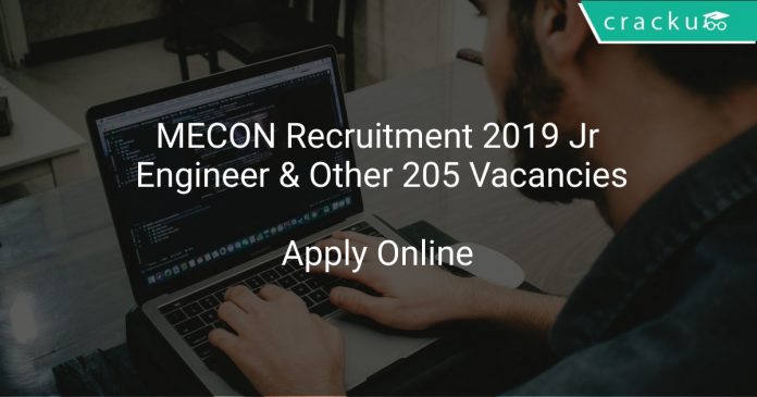 MECON Recruitment 2019 Jr Engineer & Other 205 Vacancies