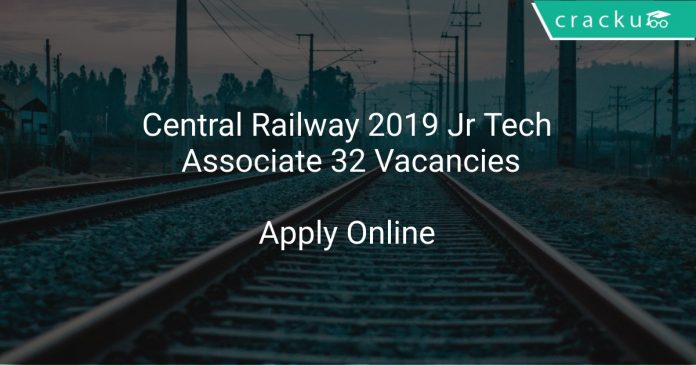 Central Railway 2019 Jr Tech Associate 32 Vacancies