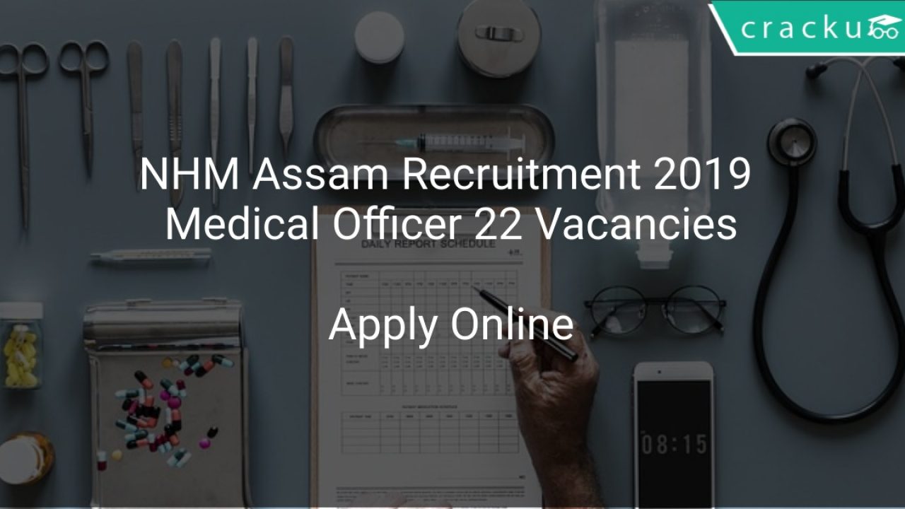 NHM Assam Recruitment 2019 Medical Officer 22 Vacancies Latest