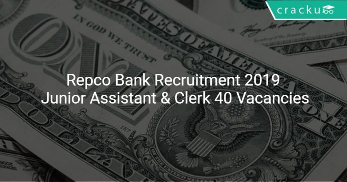 Repco Bank Recruitment 2019 Junior Assistant & Clerk 40 Vacancies