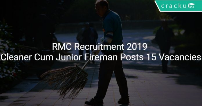 RMC Recruitment 2019 Cleaner Cum Junior Fireman Posts 15 Vacancies