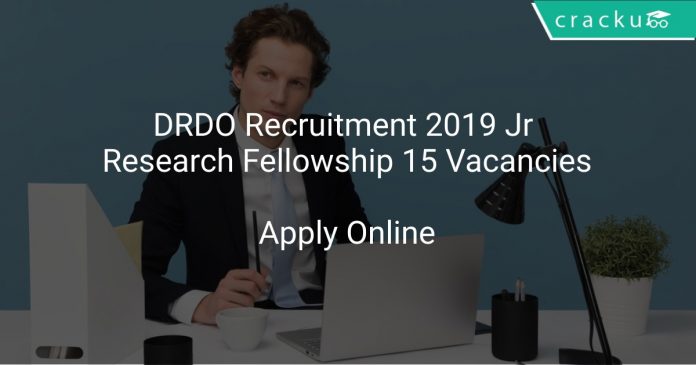 DRDO Recruitment 2019 Jr Research Fellowship 15 Vacancies
