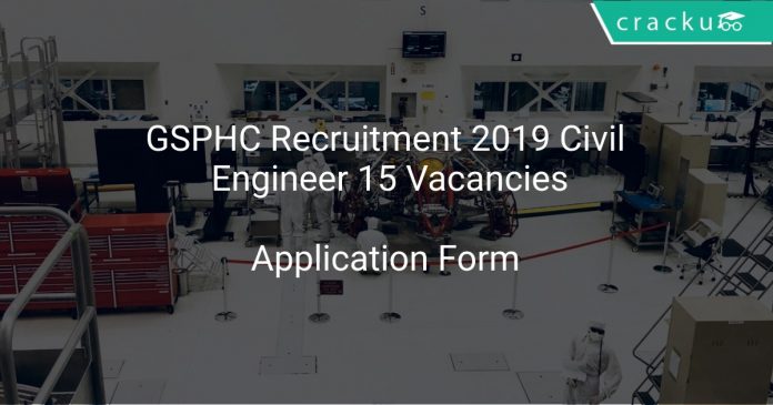 GSPHC Recruitment 2019 Civil Engineer 15 Vacancies