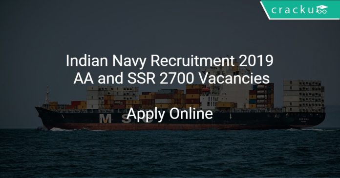 Indian Navy Recruitment 2019 AA and SSR 2700 Vacancies