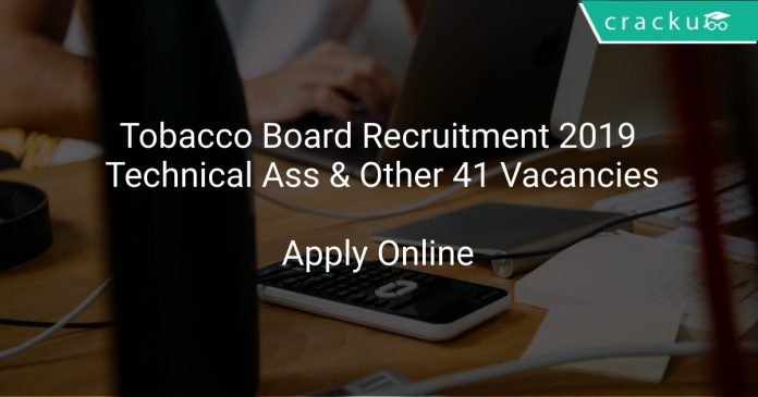 Tobacco Board Recruitment 2019 Technical Assistant & Other 41 Vacancies