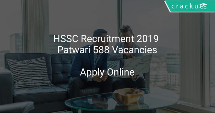 HSSC Recruitment 2019 Patwari 588 Vacancies