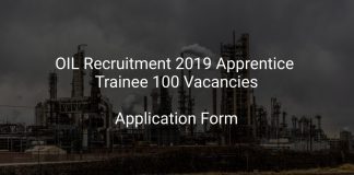 OIL Recruitment 2019 Apprentice Trainee 100 Vacancies