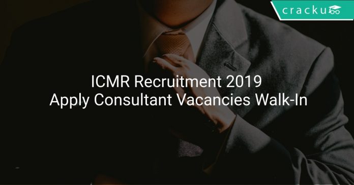 ICMR Recruitment 2019 Apply Consultant Vacancies Walk-In