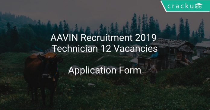 AAVIN Recruitment 2019 Technician 12 Vacancies