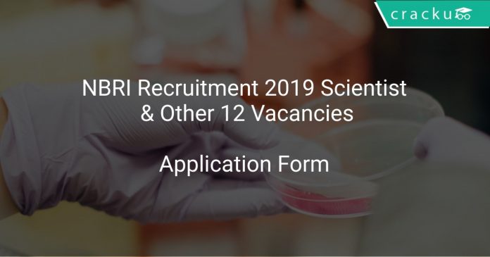 NBRI Recruitment 2019 Scientist & Other 12 Vacancies