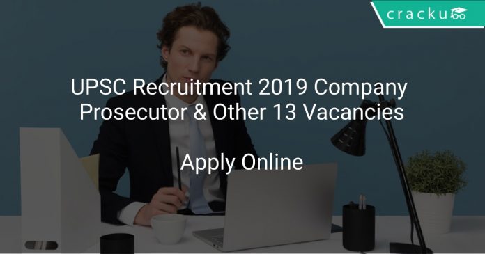 UPSC Recruitment 2019 Company Prosecutor & Other 13 Vacancies