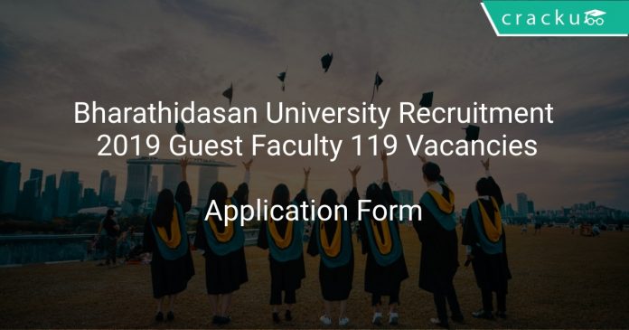 Bharathidasan University Recruitment 2019 Guest Faculty 119 Vacancies