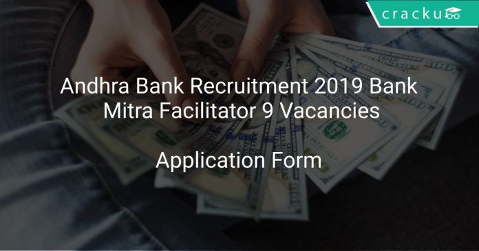Andhra Bank Recruitment 2019 Bank Mitra Facilitator 9 Vacancies