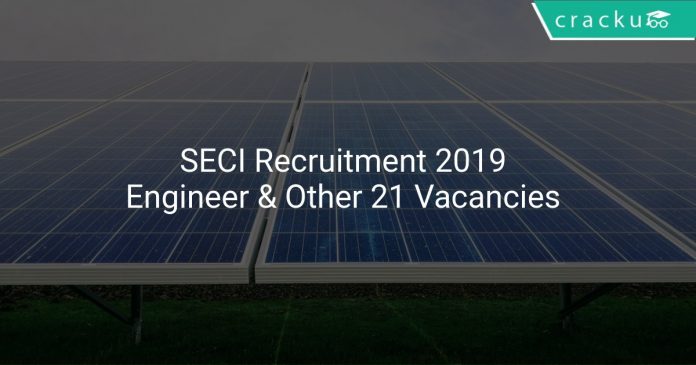 SECI Recruitment 2019 Engineer & Other 21 Vacancies