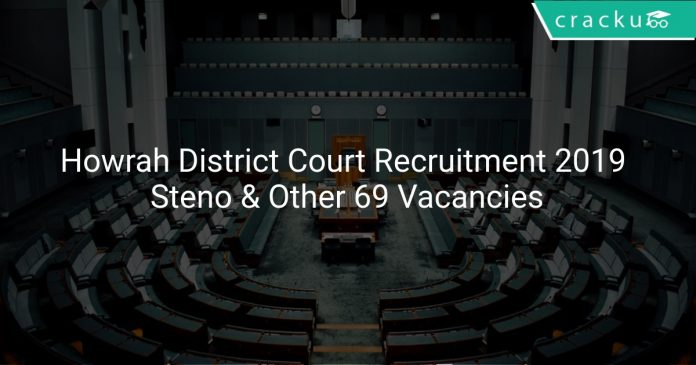 Howrah District Court Recruitment 2019 Steno & Other 69 Vacancies