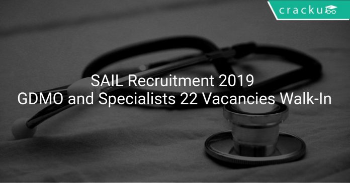 SAIL Recruitment 2019 GDMO and Specialists 22 Vacancies Walk-In