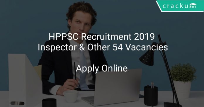 HPPSC Recruitment 2019 Inspector & Other 54 Vacancies