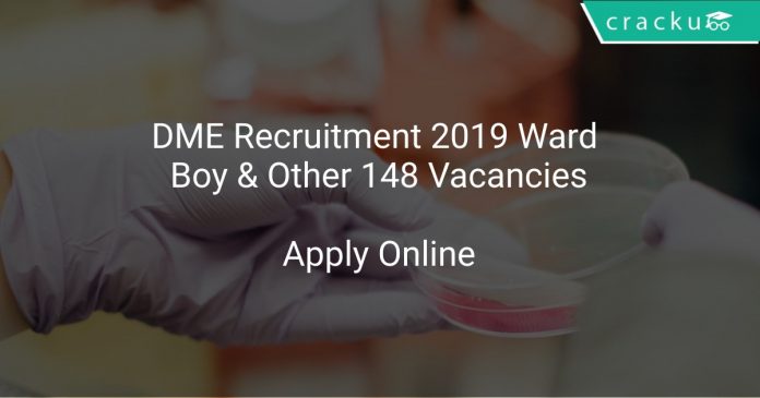 DME Recruitment 2019 Ward Boy & Other 148 Vacancies