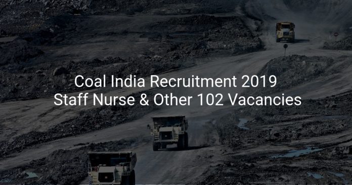 Coal India Recruitment 2019 Staff Nurse, Physiotherapist & Other 102 Vacancies