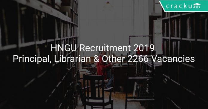 HNGU Recruitment 2019 Principal, Librarian & Other 2266 Vacancies