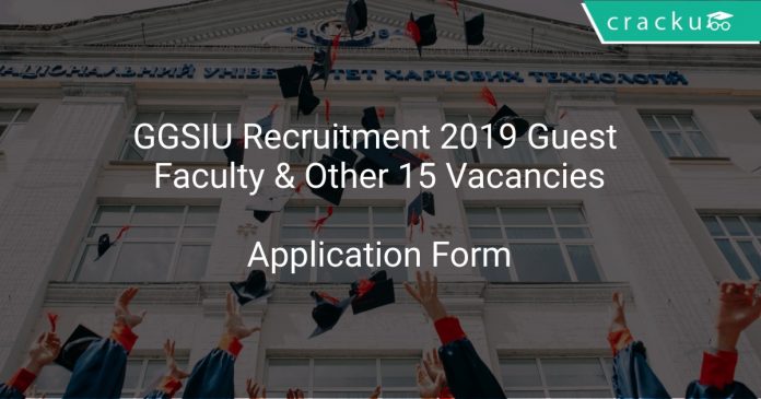 GGSIU Recruitment 2019 Guest Faculty & Other 15 Vacancies