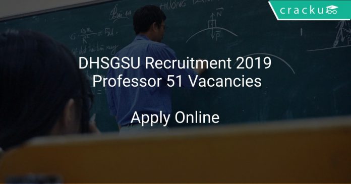DHSGSU Recruitment 2019 Professor 51 Vacancies