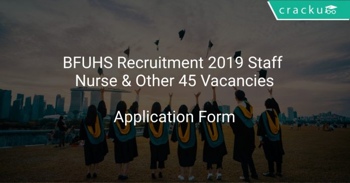BFUHS Recruitment 2019 Staff Nurse & Other 45 Vacancies