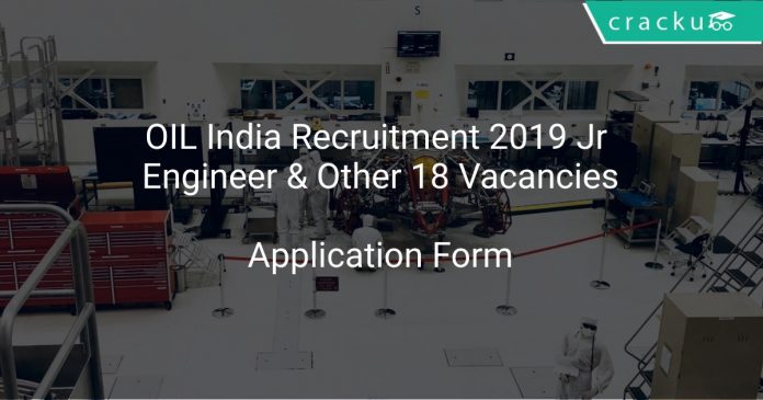 OIL India Recruitment 2019 Jr Engineer & Other 18 Vacancies