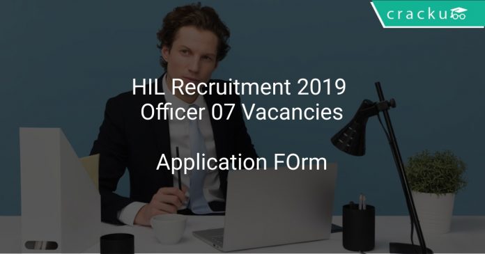 HIL Recruitment 2019 Officer 07 Vacancies