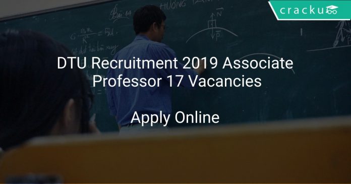 DTU Recruitment 2019 Associate Professor 17 Vacancies
