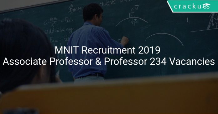 MNIT Recruitment 2019 Associate Professor & Professor 234 Vacancies