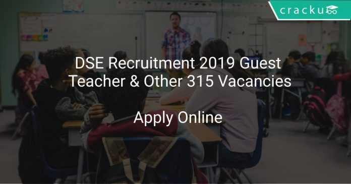 DSE Recruitment 2019 Guest Teacher & Other 315 Vacancies