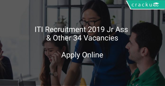 ITI Recruitment 2019 Jr Assistant & Other 34 Vacancies