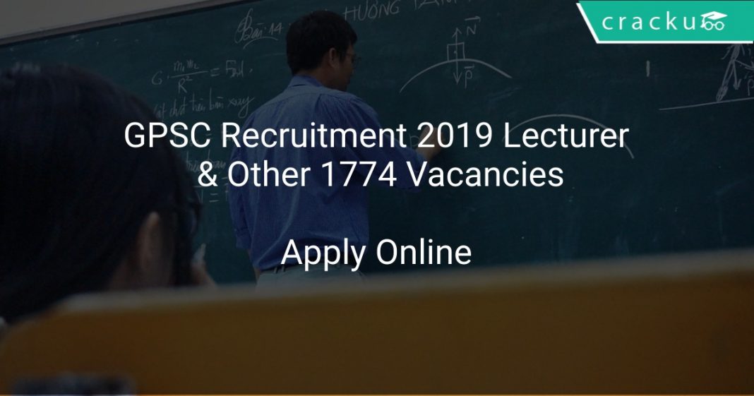 GPSC Recruitment 2019 Lecturer & Other 1774 Vacancies ...