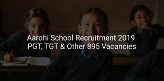 Aarohi School Recruitment 2019 PGT, TGT & Other 895 Vacancies