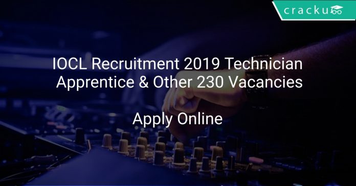 IOCL Recruitment 2019 Technician Apprentice & Other 230 Vacancies