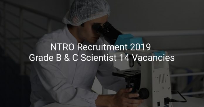 NTRO Recruitment 2019 Grade B & C Scientist 14 Vacancies