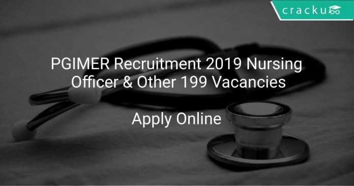 PGIMER Recruitment 2019 Nursing Officer & Other 199 Vacancies