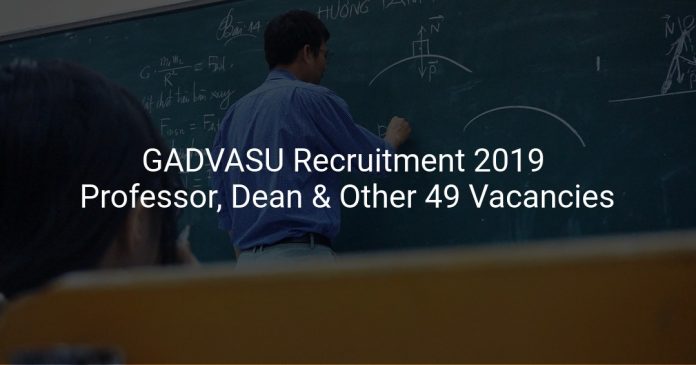 GADVASU Recruitment 2019 Professor, Dean & Other 49 Vacancies