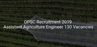 OPSC Recruitment 2019 Assistant Agriculture Engineer 130 Vacancies