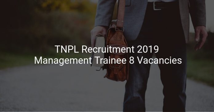 TNPL Recruitment 2019 Management Trainee 8 Vacancies